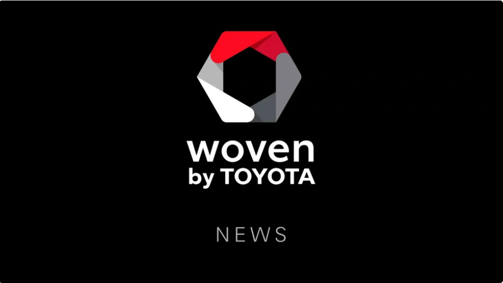 丰田汽车全面改革Woven by Toyota管理，加速下一代汽车生产